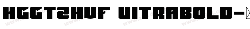 HGGTZHVF UitraBold字体转换